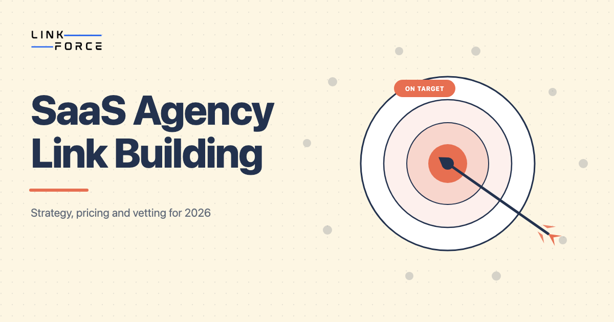 LinkForce featured image: Link Building for SaaS agency strategy and pricing