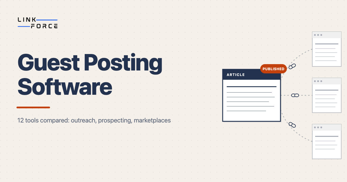 Guest posting software: 12 tools compared for outreach, prospecting, and marketplaces