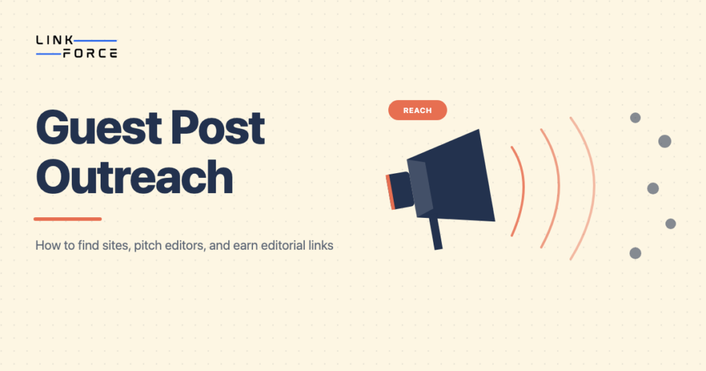 LinkForce featured image: Guest Post Outreach: The Complete Step-by-Step Guide (2026)