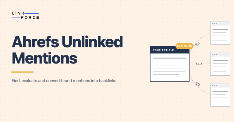 LinkForce: Ahrefs Unlinked Mentions