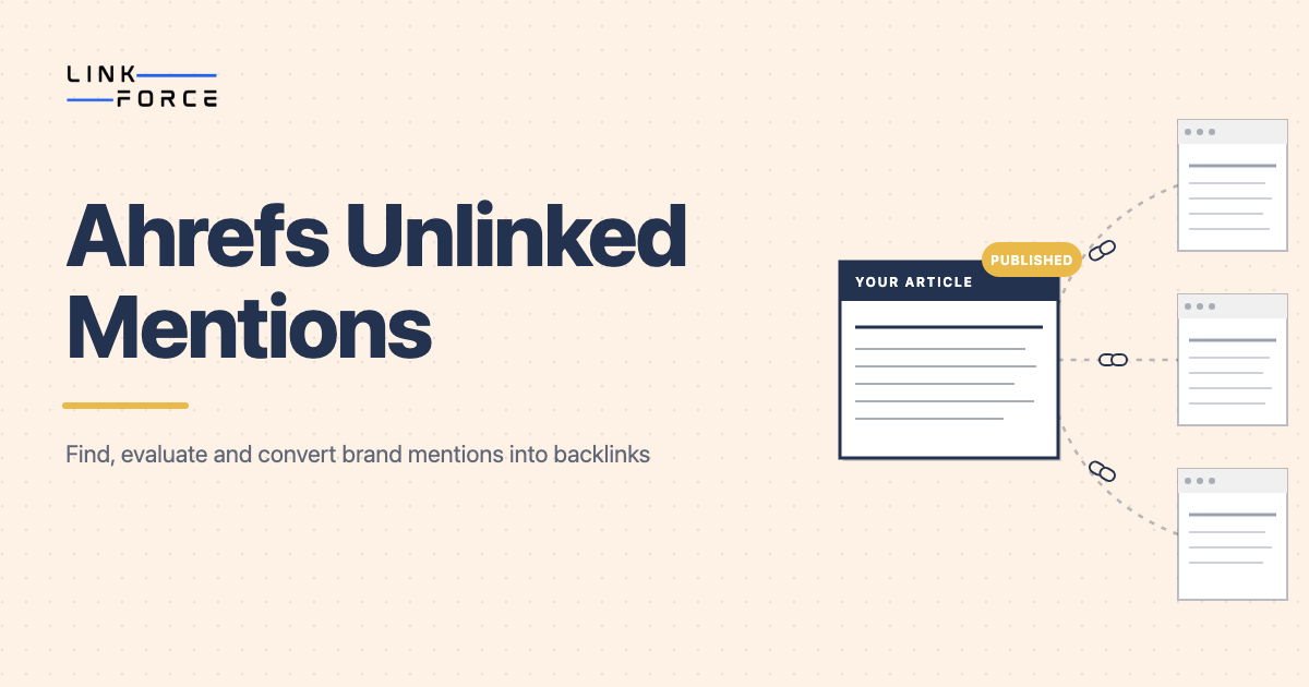 LinkForce: Ahrefs Unlinked Mentions