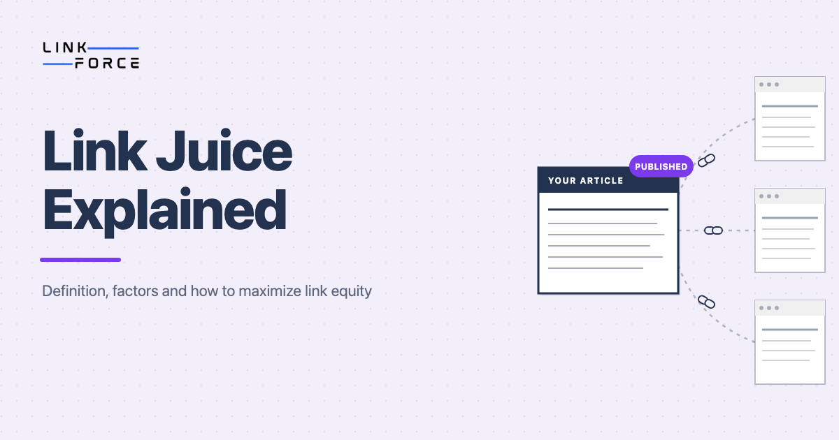 Link juice explained: definition, factors and how to maximize link equity