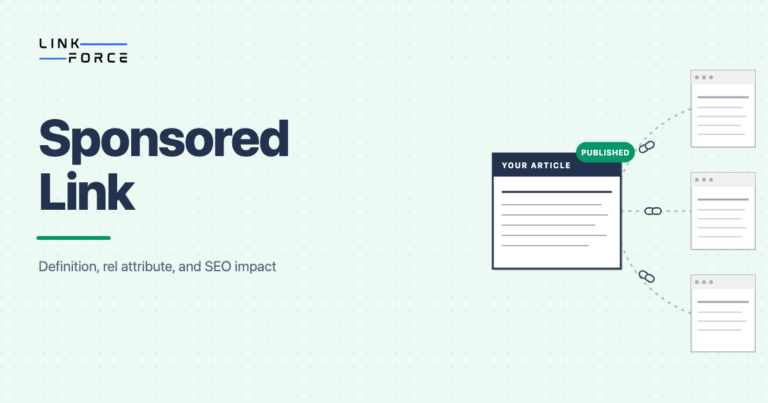LinkForce featured image: Sponsored Link definition, rel attribute, and SEO impact