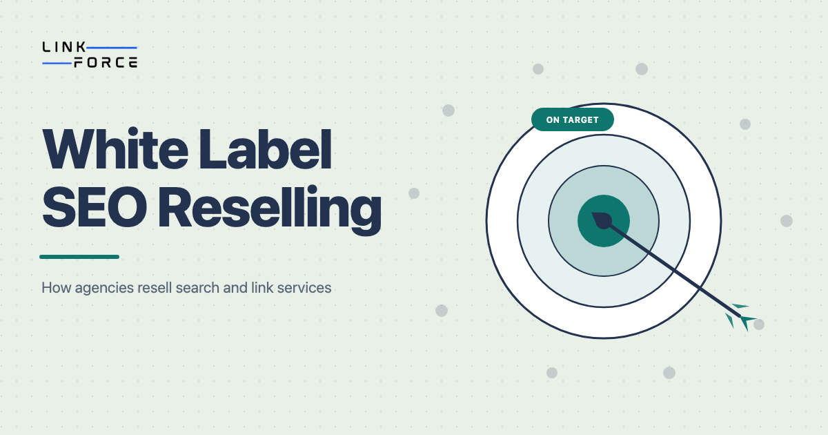 LinkForce featured image: White Label SEO reselling for agencies