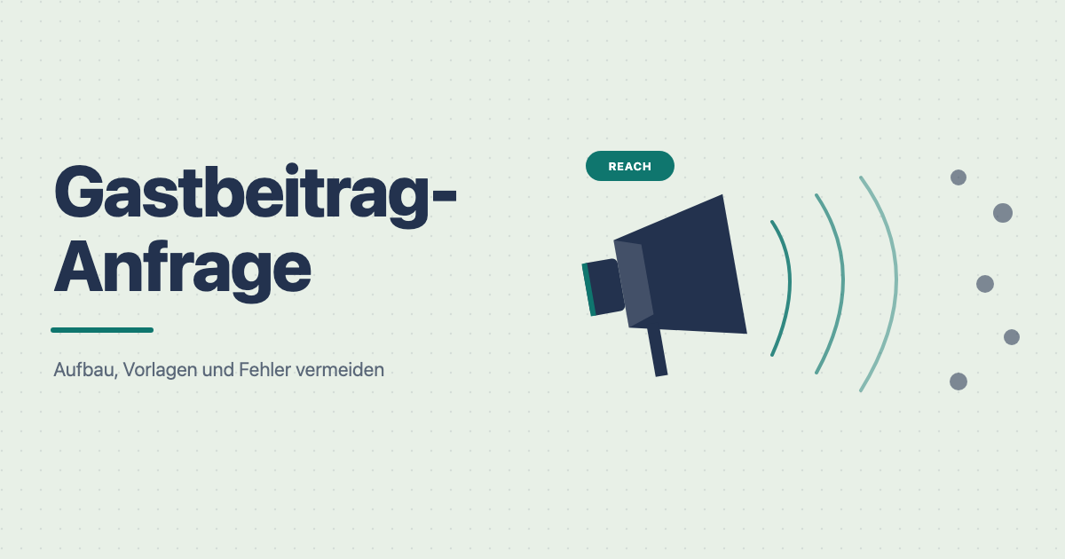 Gastbeitrag-Anfrage Vorlagen und Aufbau